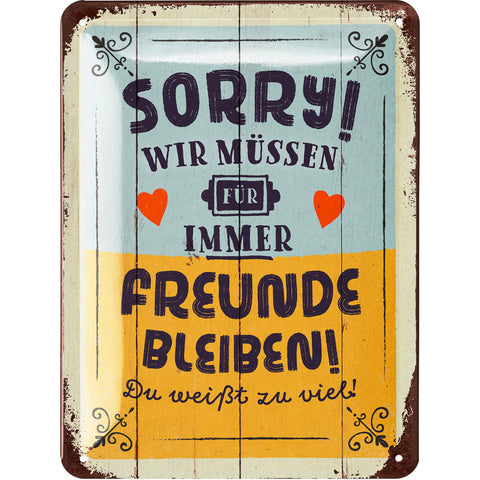 Blechschild Freunde bleiben