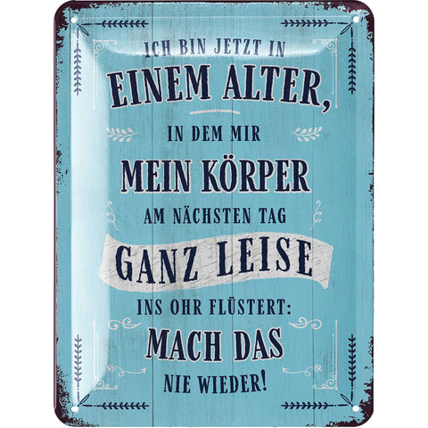 Blechschild Ich bin jetzt in einem Alter