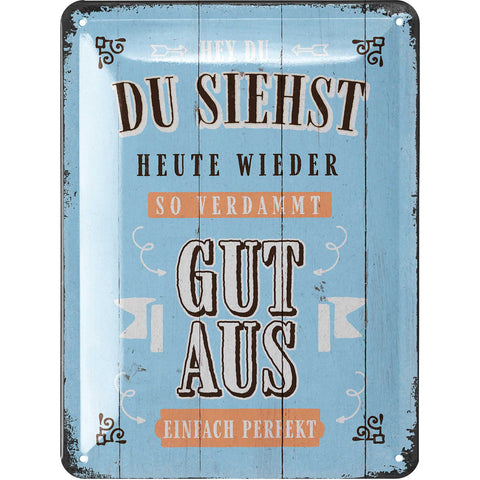 Blechschild Du siehst gut aus