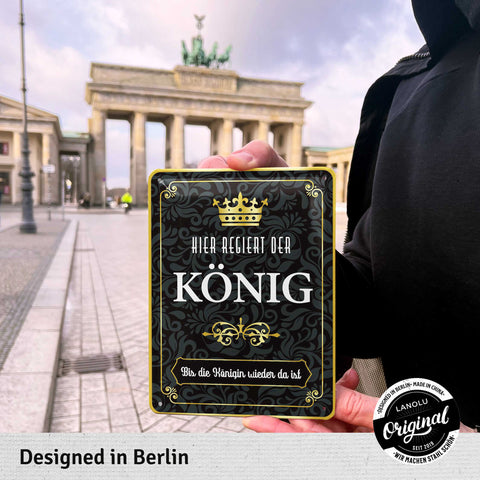 Blechschild Hier regiert der König