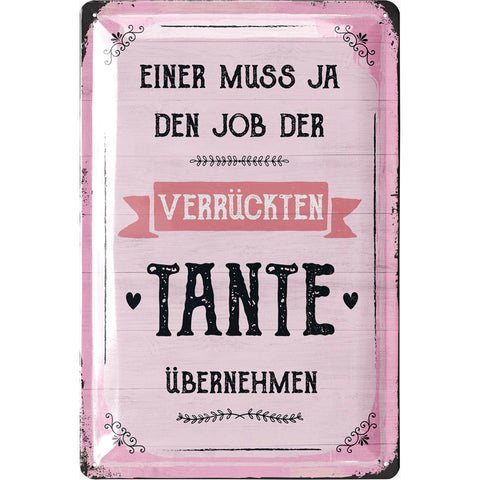 Blechschild Job der Tante