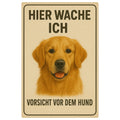 Golden Retriever Hier wache ich Blechschild 