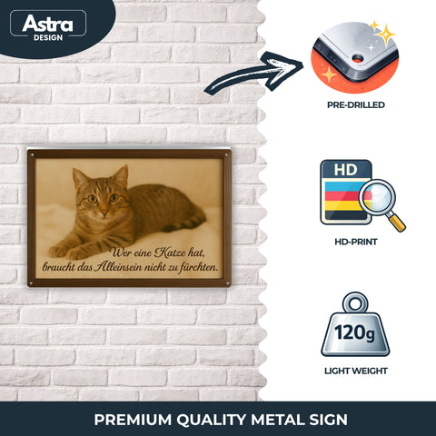 Wer eine Katze hat Blechschild - 20x30cm