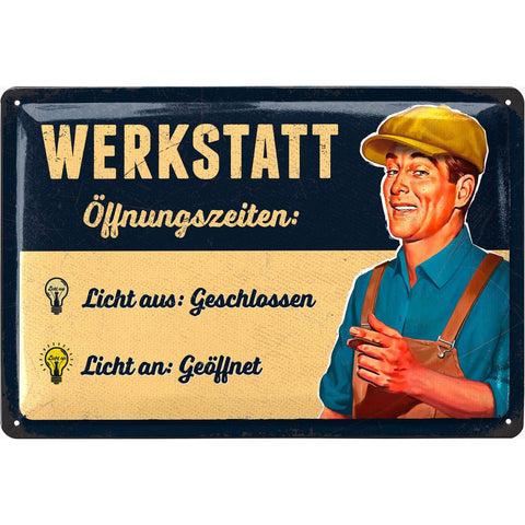 Blechschild Werkstatt Öffnungszeiten