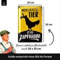 Blechschild Liebstes Tier ist der Zapfhahn