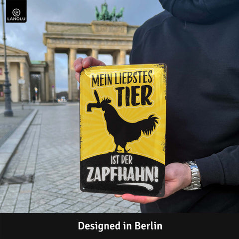 Blechschild Liebstes Tier ist der Zapfhahn